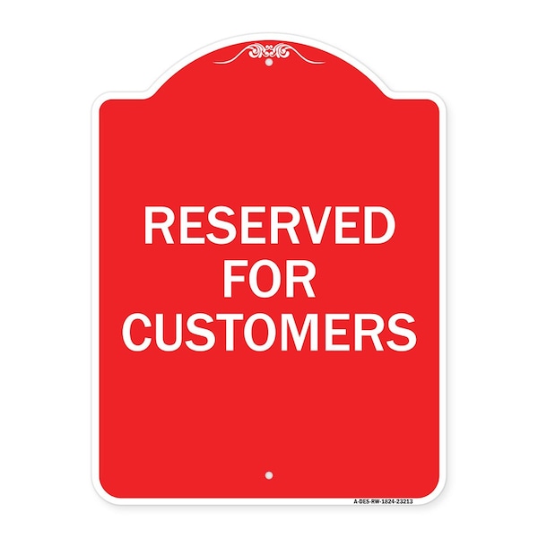 Signmission Designer Series Sign-Reserved for Customers, Red & White Aluminum Sign, 18" x 24", RW-1824-23213 A-DES-RW-1824-23213 - main